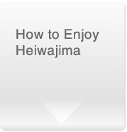 How to Enjoy Heiwajima